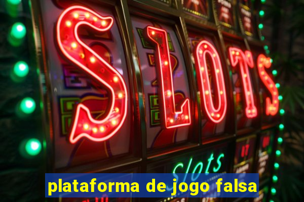 plataforma de jogo falsa